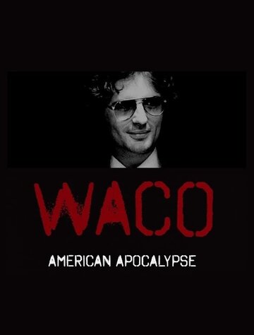 Смотреть Уэйко: Американский апокалипсис (2023) онлайн в Хдрезка качестве 720p