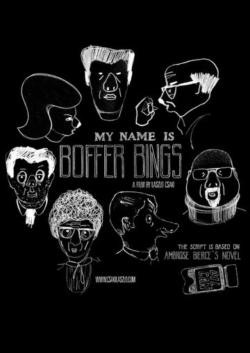 Смотреть My Name Is Boffer Bings (2012) онлайн в HD качестве 720p