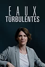 Смотреть Eaux Turbulentes (2019) онлайн в Хдрезка качестве 720p