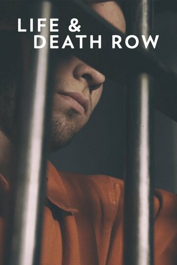 Смотреть Life and Death Row (2014) онлайн в Хдрезка качестве 720p