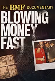 Смотреть The BMF Documentary: Blowing Money Fast (2022) онлайн в Хдрезка качестве 720p