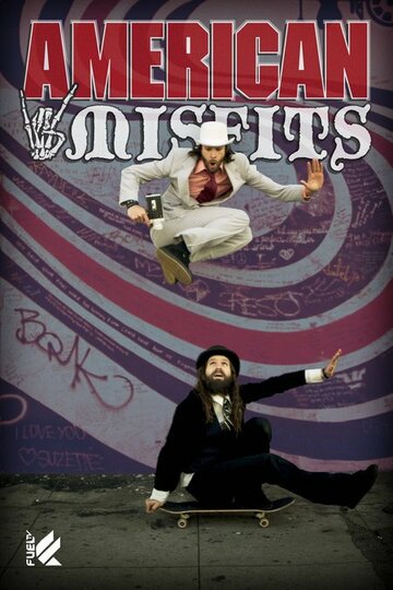 Смотреть American Misfits (2006) онлайн в Хдрезка качестве 720p