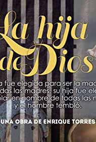 Смотреть La Hija de Dios (2020) онлайн в Хдрезка качестве 720p