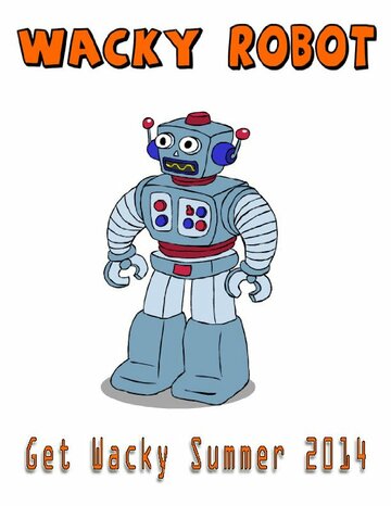 Смотреть Wacky Robot (2014) онлайн в HD качестве 720p