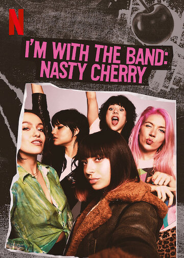 Смотреть I'm with the Band: Nasty Cherry (2019) онлайн в Хдрезка качестве 720p