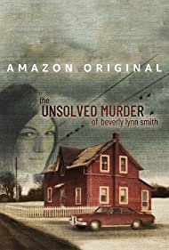Смотреть The Unsolved Murder of Beverly Lynn Smith (2022) онлайн в Хдрезка качестве 720p