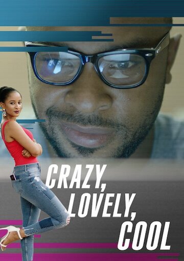Смотреть Crazy, Lovely, Cool (2018) онлайн в Хдрезка качестве 720p