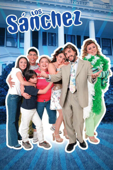 Смотреть Семейство Санчес (2004) онлайн в Хдрезка качестве 720p