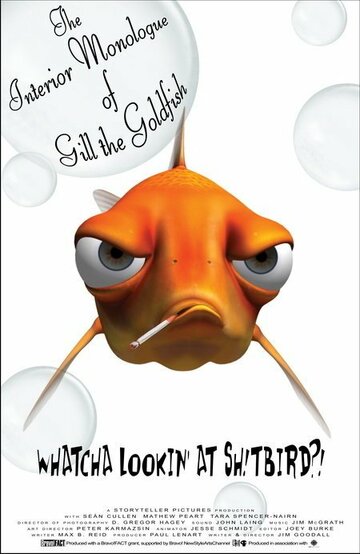 Смотреть The Interior Monologue of Gill the Goldfish (2007) онлайн в HD качестве 720p