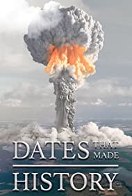 Смотреть Dates That Made History (2017) онлайн в Хдрезка качестве 720p