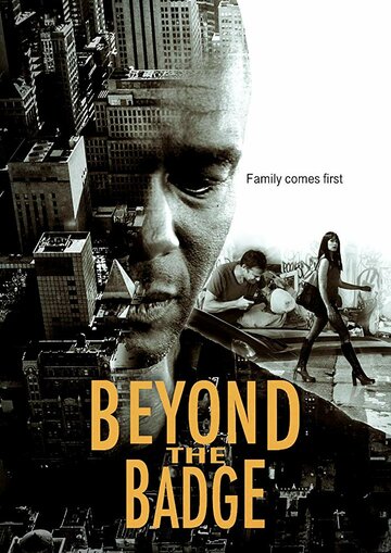 Смотреть Beyond the Badge (2018) онлайн в Хдрезка качестве 720p