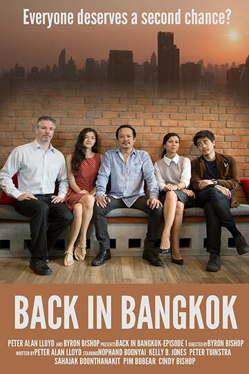 Смотреть Back in Bangkok (2018) онлайн в Хдрезка качестве 720p