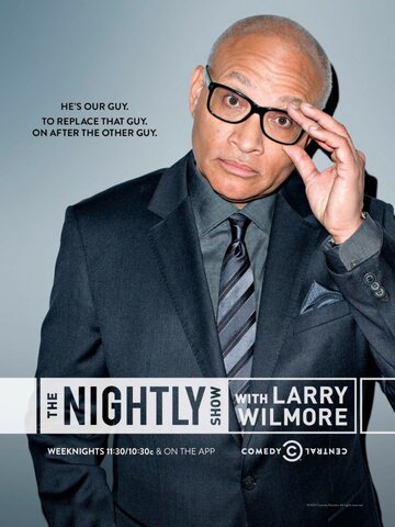 Смотреть The Nightly Show with Larry Wilmore (2015) онлайн в Хдрезка качестве 720p