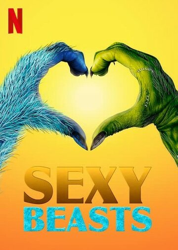 Смотреть Sexy Beasts (2021) онлайн в Хдрезка качестве 720p