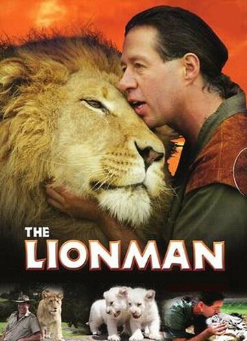 Смотреть Человек и львы: История одного сафари (2004) онлайн в Хдрезка качестве 720p