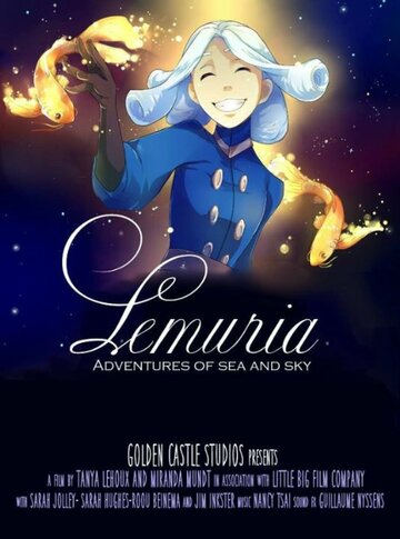 Смотреть Lemuria: Adventures of Sea and Sky (2014) онлайн в HD качестве 720p