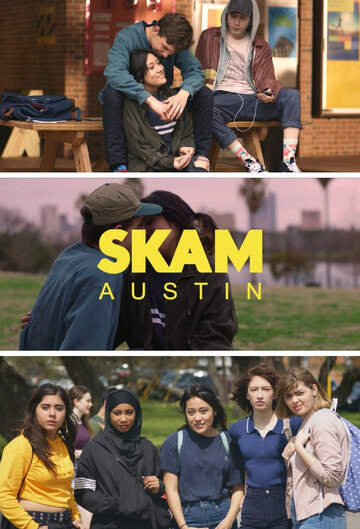 Смотреть SKAM Austin (2018) онлайн в Хдрезка качестве 720p